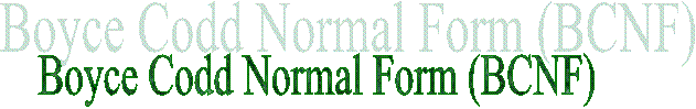 Boyce Codd Normal Form (BCNF)
